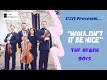 Ulster String Quartet Presents "Wouldn't it be nice"