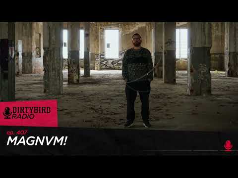 Dirtybird Radio 407 - MAGNVM!