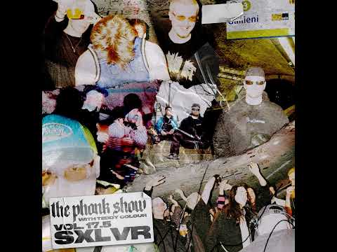 THE PHONK SHOW VOL.17.5 (SXLVR)