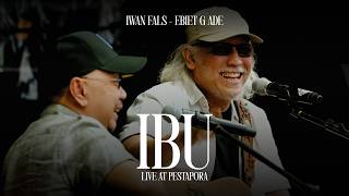 Iwan Fals X Ebiet G. Ade - Ibu (Pestapora 2025)