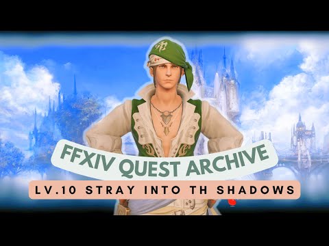 ROGUE: Lv.10 Stray into the Shadows // FFXIV Quest Archive