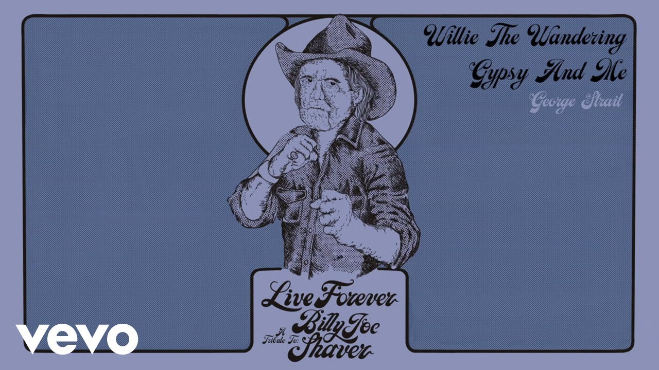 George Strait - Willy The Wandering Gypsy And Me