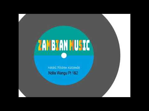Nashil Pichen Kazembe - Ndila wangu Part 1&2