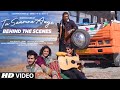 Behind The Scenes Tu Saamne Aaye Jubin Yohani Sakshi Mateen Rocky Navjit B Bhushan K