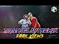 ThaaiKelavi Remix GTown Creation Tamil Exclusive 2022 Trending Remix