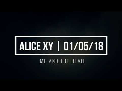 Alice XY - Me and the Devil - May 2018