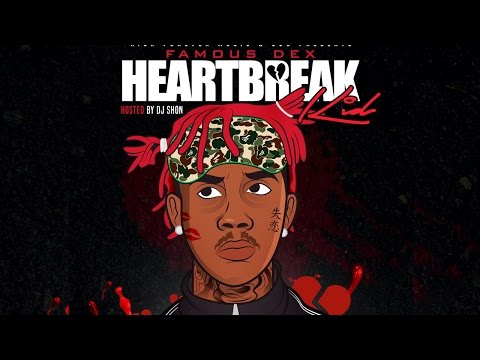 Famous Dex - Heartbreak Kid (Full Mixtape) New 2016