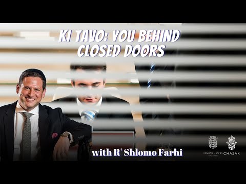 Ki Tavo  You Behind Closed Doors