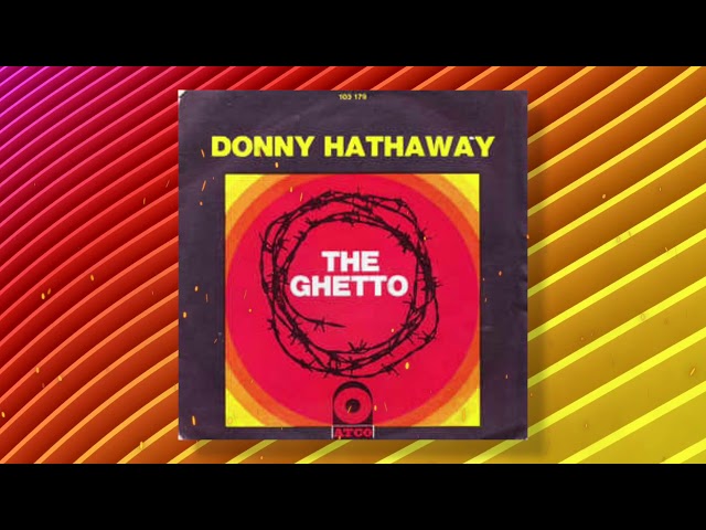 Donny Hathaway – The Ghetto (Remix Stems)