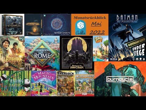 Monatsrückblick - Endlich Wochenende Mai 22 - Neuheiten und was wurde gespielt - Kurzreviews