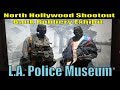 LA Police Museum - North Hollywood Shootout Bank Robbery Exhibit
