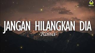 Download lagu Rossa - Jangan Hilangkan Dia || Lirik mp3