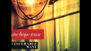 The Hope Trust - Break You Down