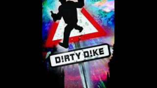 DIRTY DIKE - decible dike