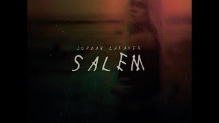 Jordan LaFaver - Salem (Official Lyric Video)