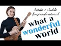 Baritone Ukulele Fingerstyle Tutorial: What A Wonderful World (w/ playalong)
