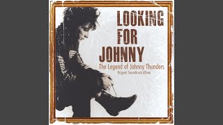 Johnny Thunders Was a Human Being (Yeah Yeah Yeah Version)