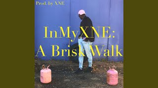 InMyXNE: A Brisk Walk Music Video