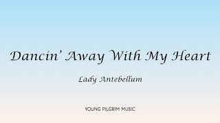 Lady Antebellum - Dancin&#39; Away With My Heart (Lyrics) - Own The Night