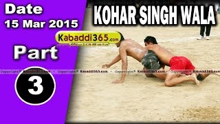 Kohar Singh Wala (moga) Kabaddi Tournament 15 Mar 2015  Part 1 by Kabaddi365.com