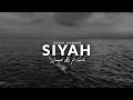 Abdul Hannan - Siyah [Slowed & Reverb] | Heart Snapped