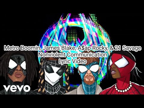 Metro Boomin, James Blake, A$AP Rocky, & 21 Savage - Nonviolent Communication (Lyric Video)