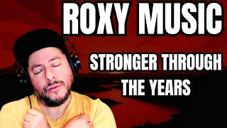 FIRST TIME HEARING Roxy Music- "Stronger Through The Years" (Reaction)