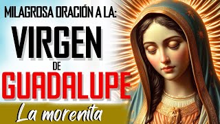 Oración a la Virgen de Guadalupe ✨