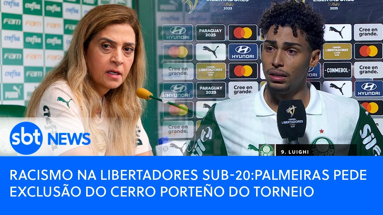🔴AO VIVO | Após racismo contra Luighi, Leila Pereira pede exclusão do Cerro da Libertadores Sub-20