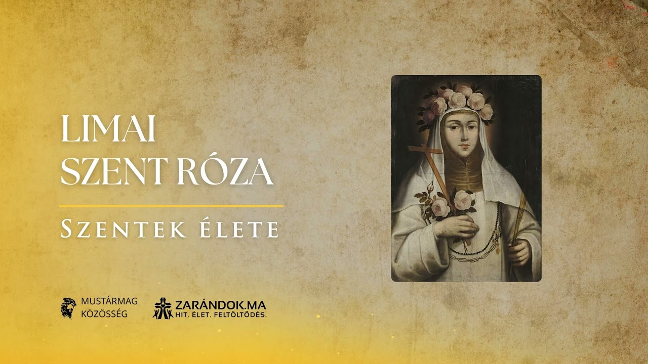 Limai Szent Róza: A szeretet virága az imádság, a szenvedés és az irgalom kertjében – Szentek élete