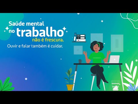 Saúde mental no trabalho não é frescura. Ouvir e falar também é cuidar. (Falar Pode Mudar Tudo)