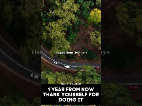 Thank Yourself in a Year & Be Proud