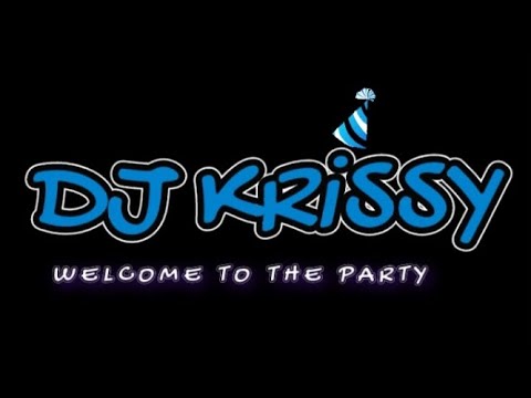 Dj Krissy - Welcome To The Party