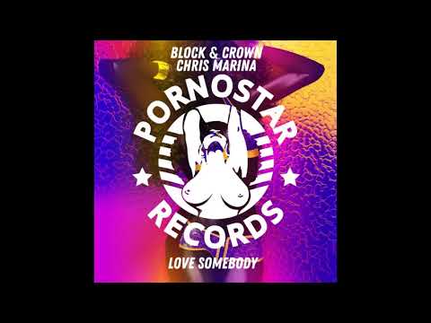 Block & Crown , Chris Marina - Love Somebody (Original Mix )