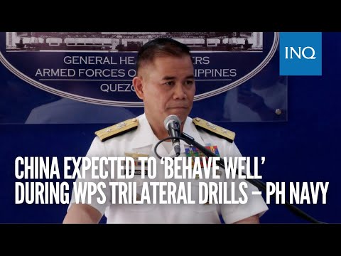 China expected to ‘behave well’ during WPS trilateral drills – PH Navy