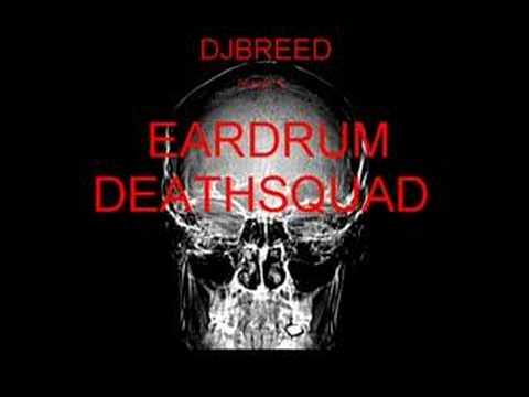 EARDRUM DEATH SQUAD prt 1/5