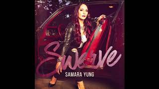Samara Yung - Swerve (Audio)