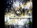 Love Like Gravity-Stronger 