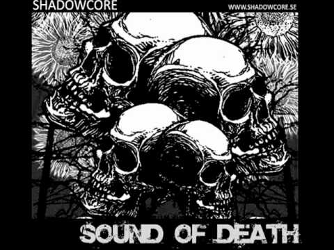 Shadowcore - Sound Of Death [2010]