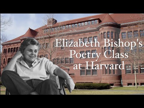 Taking Elizabeth Bishop's Harvard Poetry Class - (from "Studying With Miss Bishop")