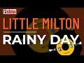 Little Milton - Rainy Day (Official Audio)