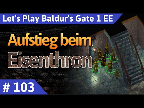 Baldur's Gate 1 deutsch Teil 103 - Aufstieg beim Eisenthron Let's Play