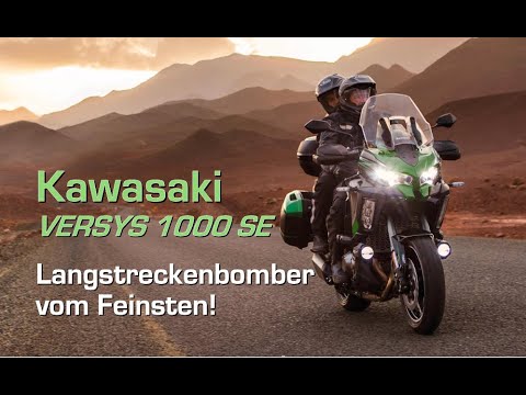 Testride Kawasaki Versys 1000SE - Langstreckenbomber vom Feinsten!