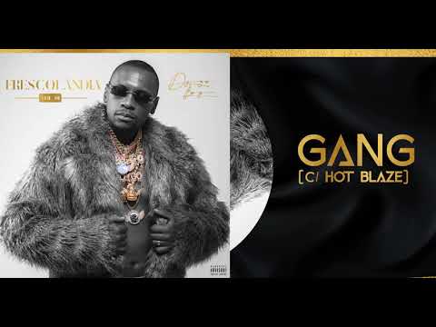 13-  DYGO -  GANG FEAT  HOT BLAZE