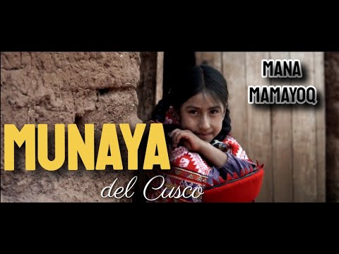 MUNAYA DEL CUSCO -  MANA MAMAYOQ  (PRIMICIA 2022)