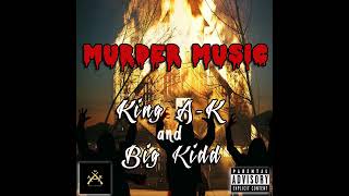 KING A-K X BIG KIDD - murder music