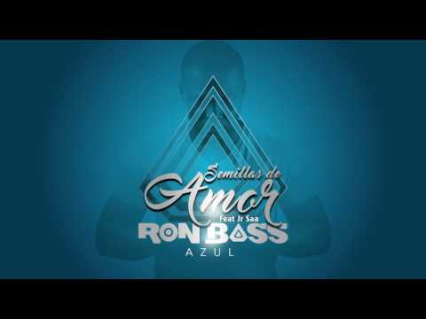 Ron Bass┃Semillas De Amor Ft Jr Saa