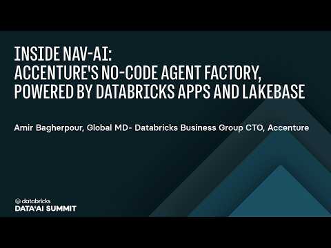 Watch: Inside Nav-AI: Accenture's No-Code Agent Factory, Powered by Databricks Apps and Lakebase