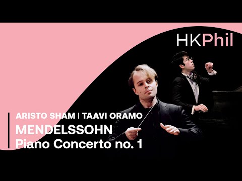 Mendelssohn: Piano Concerto no. 1 | Aristo Sham | Taavi Oramo / HKPhil