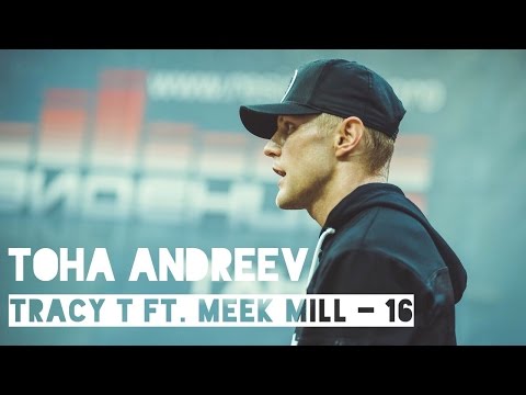 TOHA ANDREEV ||Lil'Fam Day #17 || Tracy T Ft. Meek Mill–16
